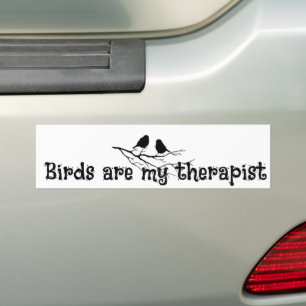 Birds are my Therapist Fun Quote Birder Bumper Sticker