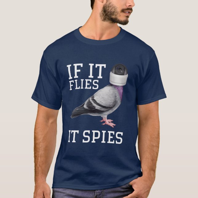 Birds Are Not Real If It Flies It Spies Oct 30 fun T-Shirt (Front)