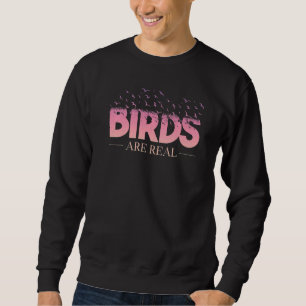 Birds Are Real They'r Government Drones Designs Sweatshirt