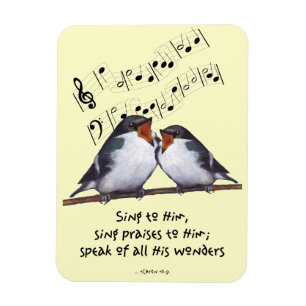 Birds; Bible Verse: Sing Praise To The Lords Magnet