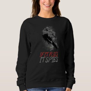 Birds Crow Aren't Real Movement If It Flies It Spi Sweatshirt