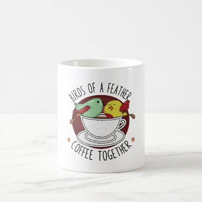 BIRDS OF A FEATHER COFFEE TOGETHER MUG (Center)