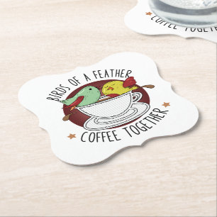BIRDS OF A FEATHER COFFEE TOGETHER PAPER COASTER
