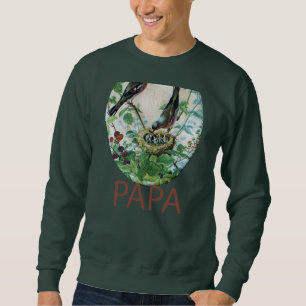 Bird's Papa: Have a Nice Day Customize Product Sweatshirt