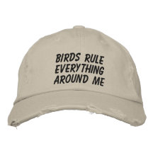 "Birds Rule Everything Around Me"