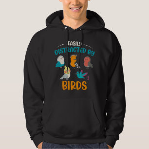 Birdwatchers Easily Distracted By Birds Bird Peopl Hoodie