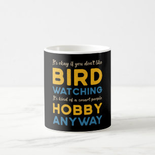Birdwatching Bird Watching Hobby Anyway Watcher Coffee Mug