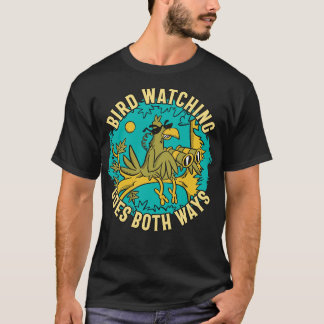 Birdwatching goes Both Ways Bird with Binoculars T T-Shirt