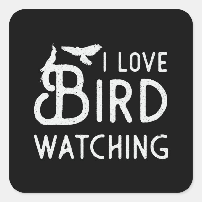 Birdwatching I Love Bird Watching Bird Watcher Square Sticker (Front)