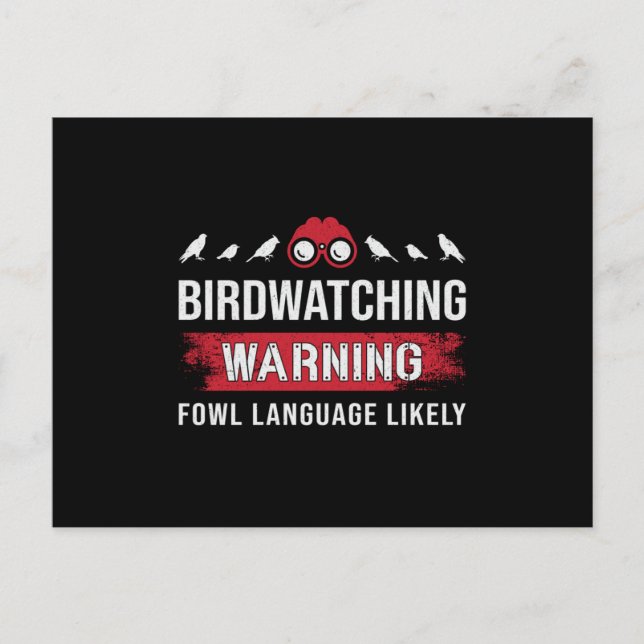 Birdwatching Warning Fowl Language Likely Watcher Postcard (Front)