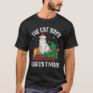 Birman Noel Costume Present The Cat Says Merry Chr T-Shirt