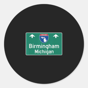Birmingham Michigan Interstate Highway Vacation So Classic Round Sticker
