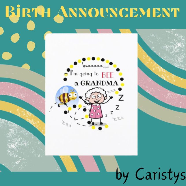 Birth Announcement I'm Going to Bee A Grandma  (Creator Uploaded)