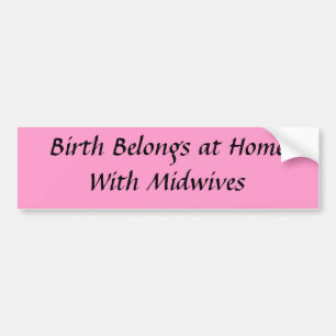 Birth at Home Bumper Sticker