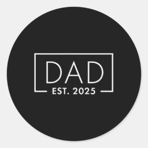 Birth Gift Co. Funny 1st Time Dad Est 2025 New Dad Classic Round Sticker