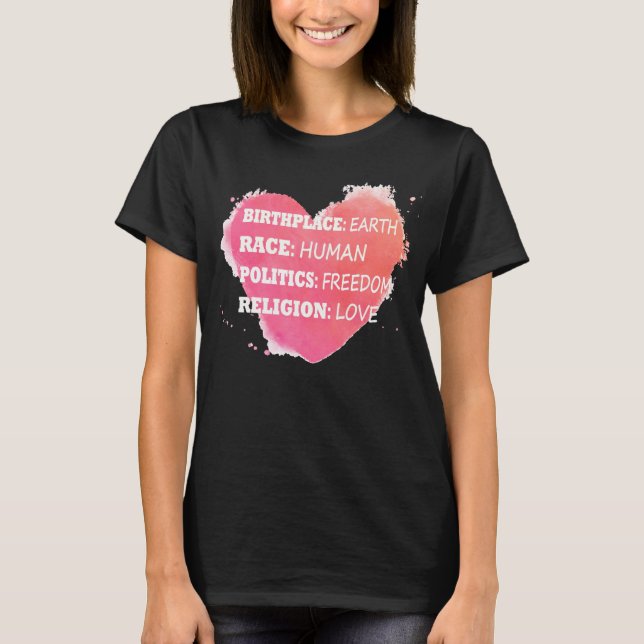 Birth Place Earth Race Human Freedom T-Shirt (Front)