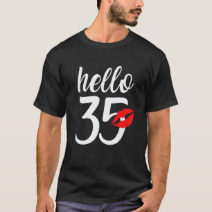 Birthday 35th Bday For Girls Women Hello 35 Birth T-Shirt