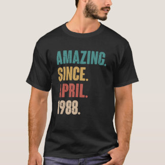 Birthday 35th Decoration Amazing Since April 1988 T-Shirt