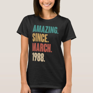 Birthday 35th Decoration  Amazing Since March 1988 T-Shirt