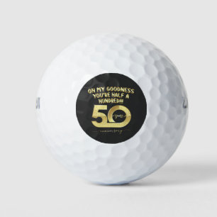 Birthday 50th Oh My Goodness Youre Half A Hundred Golf Balls