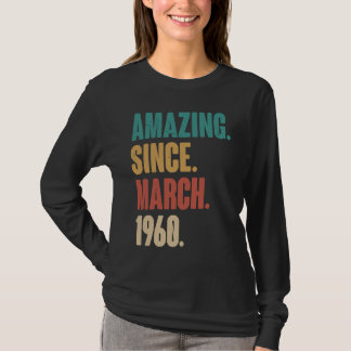 Birthday 63rd Decoration Amazing Since March 1960 T-Shirt