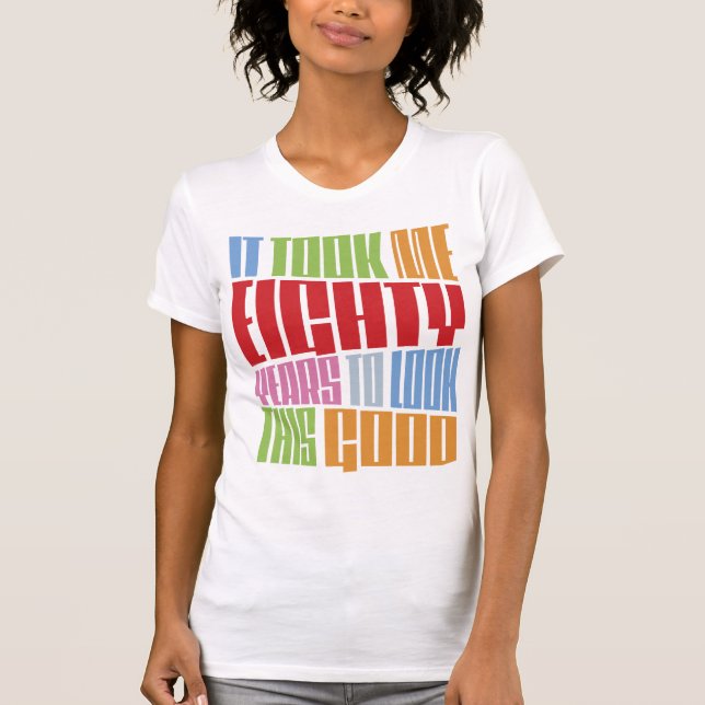 Birthday 80 T-Shirt (Front)
