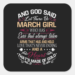 Birthday And God Said Let There Be March Girl Square Sticker