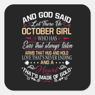 Birthday And God Said Let There Be October Girl Square Sticker