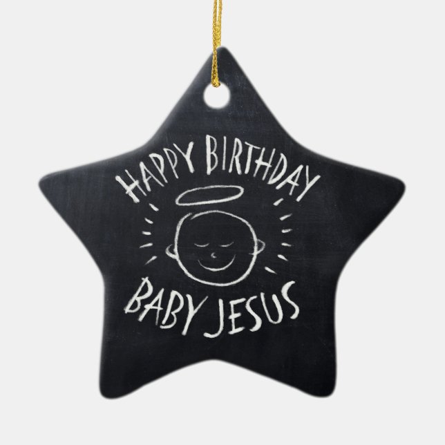 Birthday Baby Jesus - Religious Chalkboard Ceramic Ornament (Front)