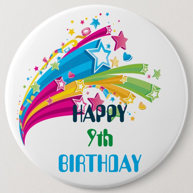 Birthday Badge - Happy 9th Birthday 6 Inch Round Button (Front)