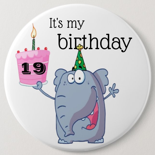 Birthday Badge - It's my birthday 6 Inch Round Button (Front)