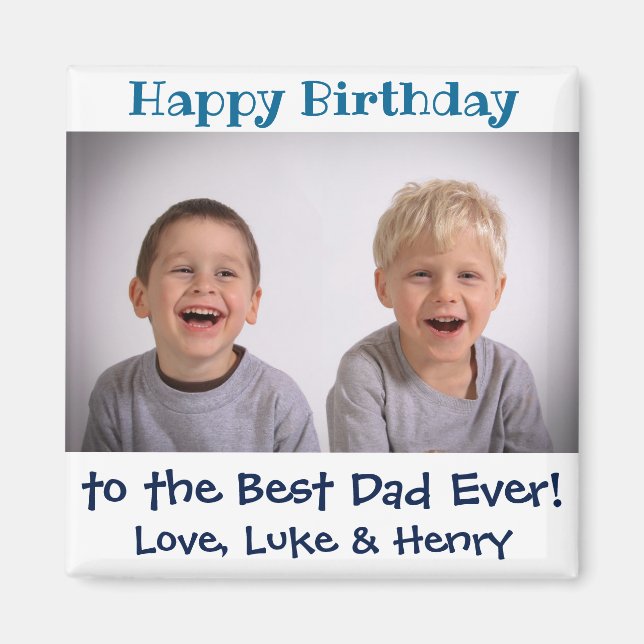 Birthday Best Dad Ever Kids Photo Magnet (Front)