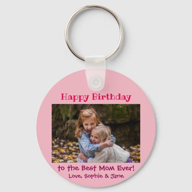 Birthday Best Mom Ever Kids Photo Keychain (Front)