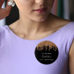 Birthday black gold glitter drips custom monogram  1 inch round button<br><div class="desc">For a 21st (or any age) birthday party. A black background decorated with faux gold glitter drips, paint dripping look. Personalize and add a date , name and age. The name is written with a hand lettered style script. Perfect as party favours or save the date reminder for your guests....</div>