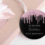 Birthday black pink glitter drips custom monogram  1 inch round button<br><div class="desc">For a 21st (or any age) birthday party. A black background decorated with pink faux glitter drips, paint dripping look. Personalize and add a date , name and age. The name is written with a hand lettered style script. Perfect as party favours or save the date reminder for your guests....</div>