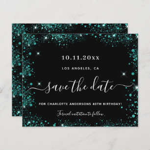 Birthday black teal green glitter save the date