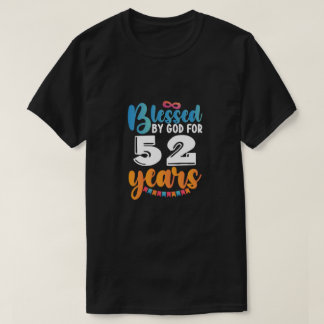 Birthday Blessed by God for 52 Years T-Shirt