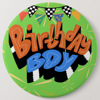 Birthday Boy Colossal 6 Inch round Button