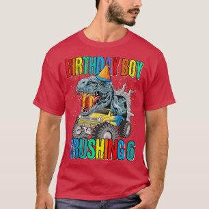 Birthday Boy Crushing 6 Monster Truck Dinosaur 133 T-Shirt