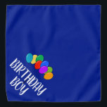 Birthday Boy dog bandana | Funny pet neckerchief<br><div class="desc">Happy Birthday Boy dog bandana with coloured balloons. Large size blue pet neckerchief. Funny neckwear with custom quote or name. Fun gift idea for new pet owner. Customizable colour behind text. Kerchief with fun brush script typography design. Custom collar scarf with humourous saying, celebration logo, doggy name or ID badge....</div>