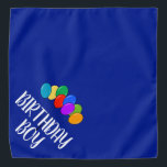 Birthday Boy dog bandana | Funny pet neckerchief<br><div class="desc">Happy Birthday Boy dog bandana with coloured balloons. Large size blue pet neckerchief. Funny neckwear with custom quote or name. Fun gift idea for new pet owner. Customizable colour behind text. Kerchief with fun brush script typography design. Custom collar scarf with humourous saying, celebration logo, doggy name or ID badge....</div>