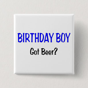 Birthday Boy Got Beer Blue 2 Inch Square Button