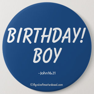 Birthday Boy John 16:21 6 Inch Round Button