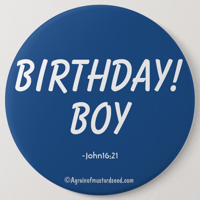 Birthday Boy John 16:21 6 Inch Round Button (Front)