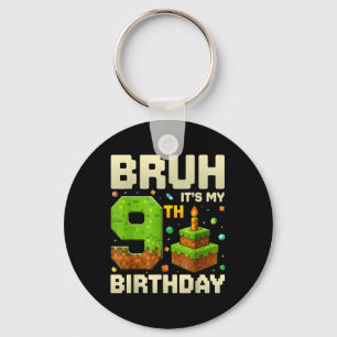 Birthday Boy Pixel Bruh Its My 9th Birthday Gaming Keychain