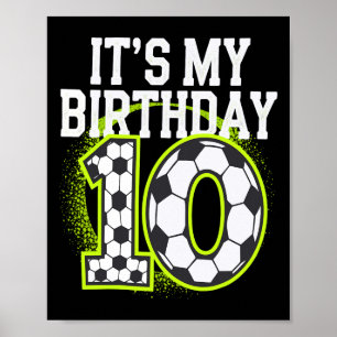 Birthday Boy Tees 10 Soccer Its My 10th Birthday B Poster
