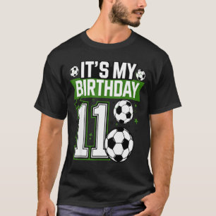 Birthday Boy Tees 11 Soccer Its My 11th Birthday B