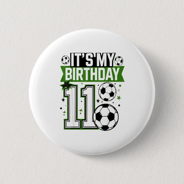 Birthday Boy Tees 11 Soccer Its My 11th Birthday B 2 Inch Round Button (Front)