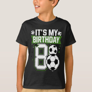 Birthday Boy Tees 8 Soccer Its My 8th Birthday Boy