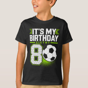 Birthday Boy Tees 8 Soccer Its My 8th Birthday Boy